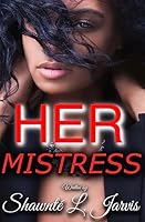 Her Mistress: The Novel 150841405X Book Cover