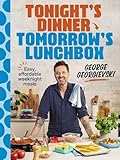  Tonight\'s Dinner, Tomorrow\'s Lunchbox: Easy affordable weeknight meals