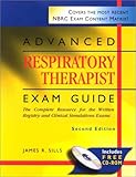 Advanced Respiratory Therapist Exam Guide: The Complete Resource for the Written Registry and Clinical Simulation Exams (Book with CD-ROM)