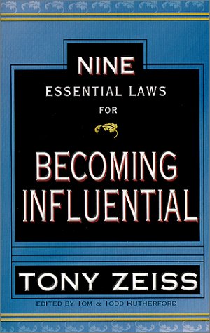 The Nine Essential Laws For Becoming Influential Zeiss, Tony