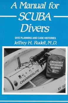Paperback A Manual for Scuba Divers: Dive Planning and Case Histories Book