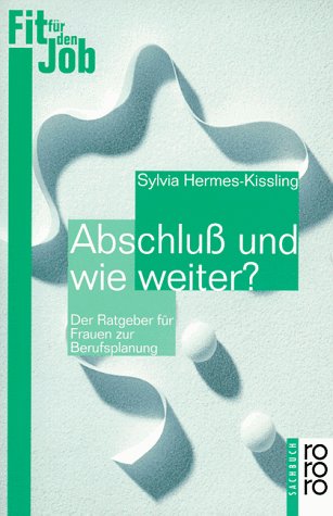 Abschluß und wie weiter? Abschluß und wie weiter?