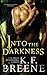 Into the Darkness (Darkness, 1)