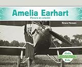 SPA-AMELIA EARHART PIONERA EN (Biografías: Personas que han hecho historia/ History Maker Biographi SPA-AMELIA EARHART PIONERA EN (Biografías: Personas que han hecho historia/ History Maker Biographi