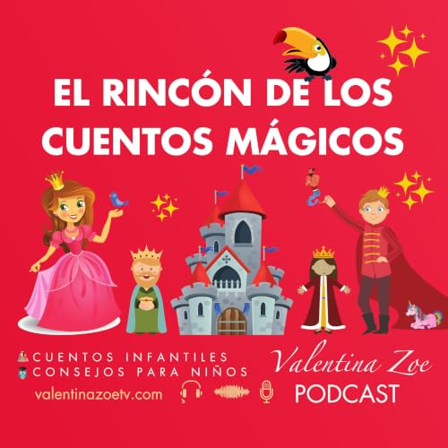 『El Rinc&oacute;n de los Cuentos M&aacute;gicos | Valentina Zoe 📚✨』のカバーアート
