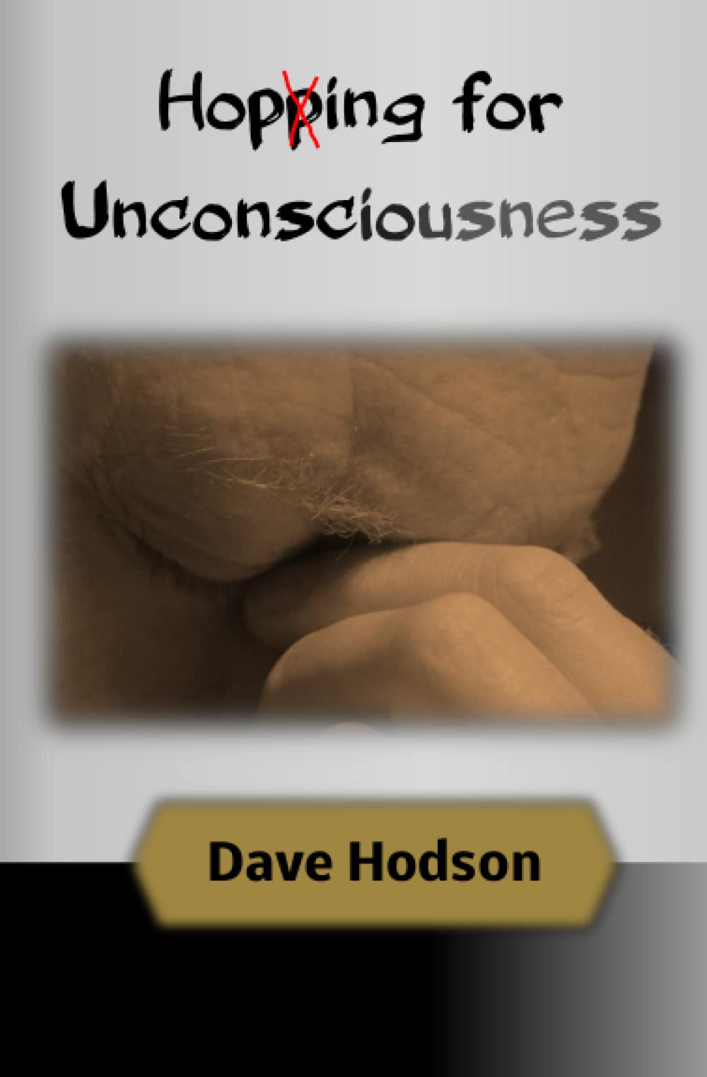 Hopping for Unconsciousness
