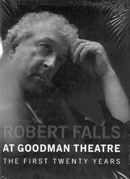 Hardcover Robert Falls at Goodman Theatre The First Twenty Years Book