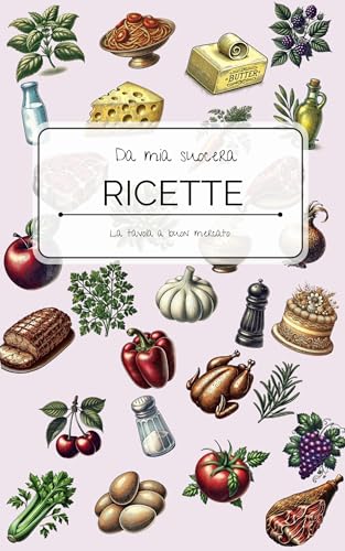 RICETTE DA MIA SUOCERA: La tavola a buon mercato