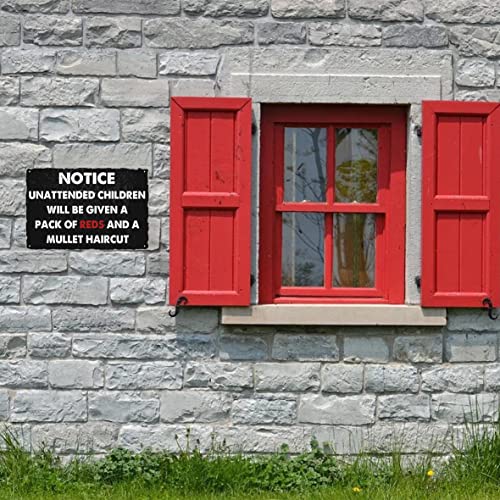 Notice Unattended Children Will Be Given A Pack Of Reds And A Mullet Haircut Metal Tin Sign Funny Warning Signs Vintage Home Wall Decor For Cafe Bar Kitchen 8X12 Inch #TOP5