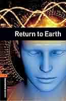 Earth 洋書 Amazon | Oxford Bookworms Library 2 Return to Earth 3/E