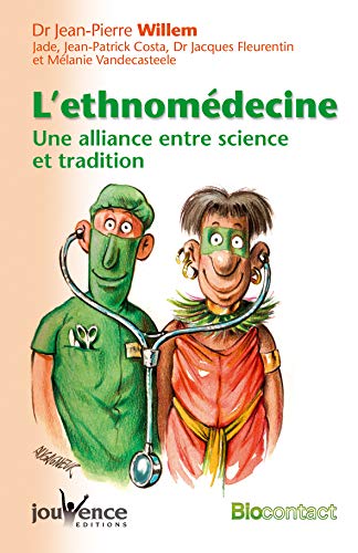 Télécharger L'ethnomédecine : Une alliance entre science et tradition Gratuit