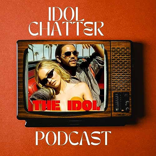 『Idol Chatter: A Podcast for HBO's/Max The Idol』のカバーアート