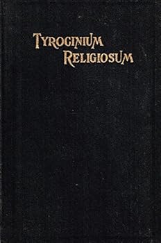 Unknown Binding Tyrocinium Religiosum, Or School of Religious Perfection (8th Ed. ) Book