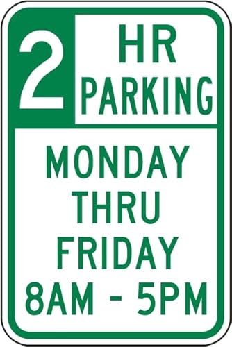 2 Hour Parking Monday Thru Friday 8AM - 5PM Sign Signs Supplemental Time Limited Metal Tin – 12 x 16 Inch for Home or Work