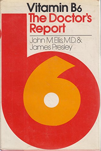 Vitamin B6 : The Doctor's Report