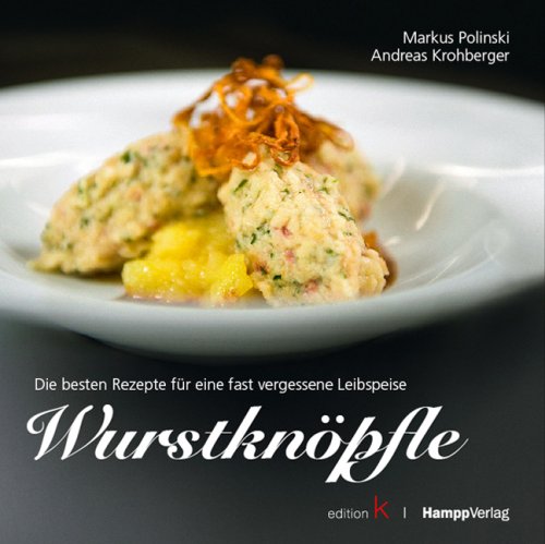 Wurstknöpfle: Die Besten Rezepte Für Eine Fast Vergessene Leibspeise 
