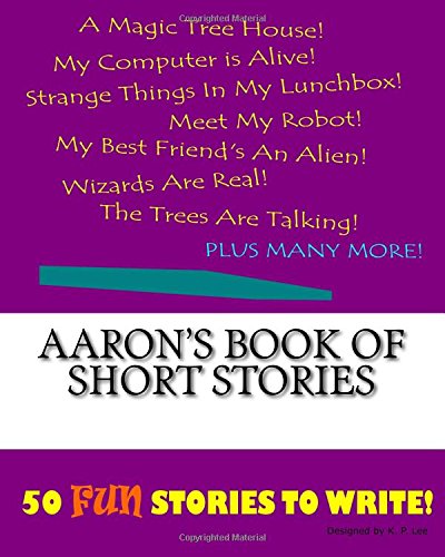Aaron's Book Of Short Stories