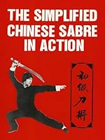 The Simplified Chinese Sabre in Action B000FL3HKE Book Cover
