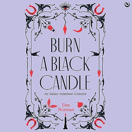 Burn a Black Candle (Audio Download) Dee Norman, Laurel Lefkow, Watkins Publishing Amazon.co