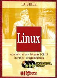 Livres Couvertures de LINUX. Administration - Réseaux TCP/IP - Intranet - Programmation, Edition avec 3 CD-ROM comprenant les distributions Red Hat, SuSE et Corel