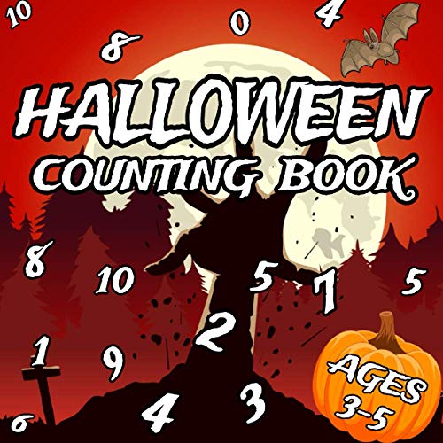 Halloween Counting Book: Can You Count Them All? | Activity Book For Children Aged 3-5 | Learn First Numbers 0-10 |Count the Halloween Pumpkins, Ghost, Monsters and More | (Halloween Activity Book) Halloween Counting Book: Can You Count Them All? | Activity Book For Children Aged 3-5 | Learn First Numbers 0-10 |Count the Halloween Pumpkins, Ghost, Monsters and More | (Halloween Activity Book)