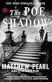 [The Poe Shadow] [Pearl, Matthew] [July, 2007]