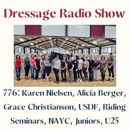 776: Karen Nielsen, Alicia Berger, Grace Christianson, USDF, Riding Seminars, NAYC, Juniors, U25 cover art