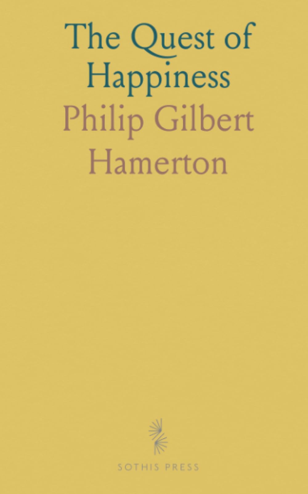 The Quest of Happiness