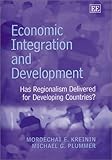 Economic Integration and Development: Has Regionalism Delivered for Developing Countries