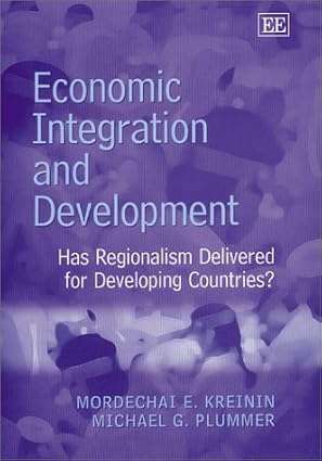 Economic Integration and Development: Has Regionalism Delivered for Developing Countries? book cover