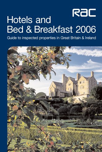 Image of RAC HOTELS & BED & BREAKFAST 2006 (RAC Hotels and Bed and Breakfast: Guide to Inspected Properties in Great Britain)
