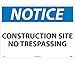 NOTICE, CONSTRUCTION SITE NO TRESPASSING, 20X28, RIGID PLASTIC