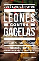 Leones contra Gacelas. Manual completo del especulador Edición 2015 8493454303 Book Cover