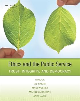 Ethics and the Public Service : Trust, Integrity, and Democracy