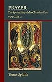 Prayer: The Spirituality Of The Christian East Vol.2