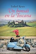 Un bonsái en la Toscana (Contemporánea)
