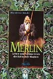 Merlin - Leben und Vermächtnisdes keltischen Magiers - Manfred Böckl 