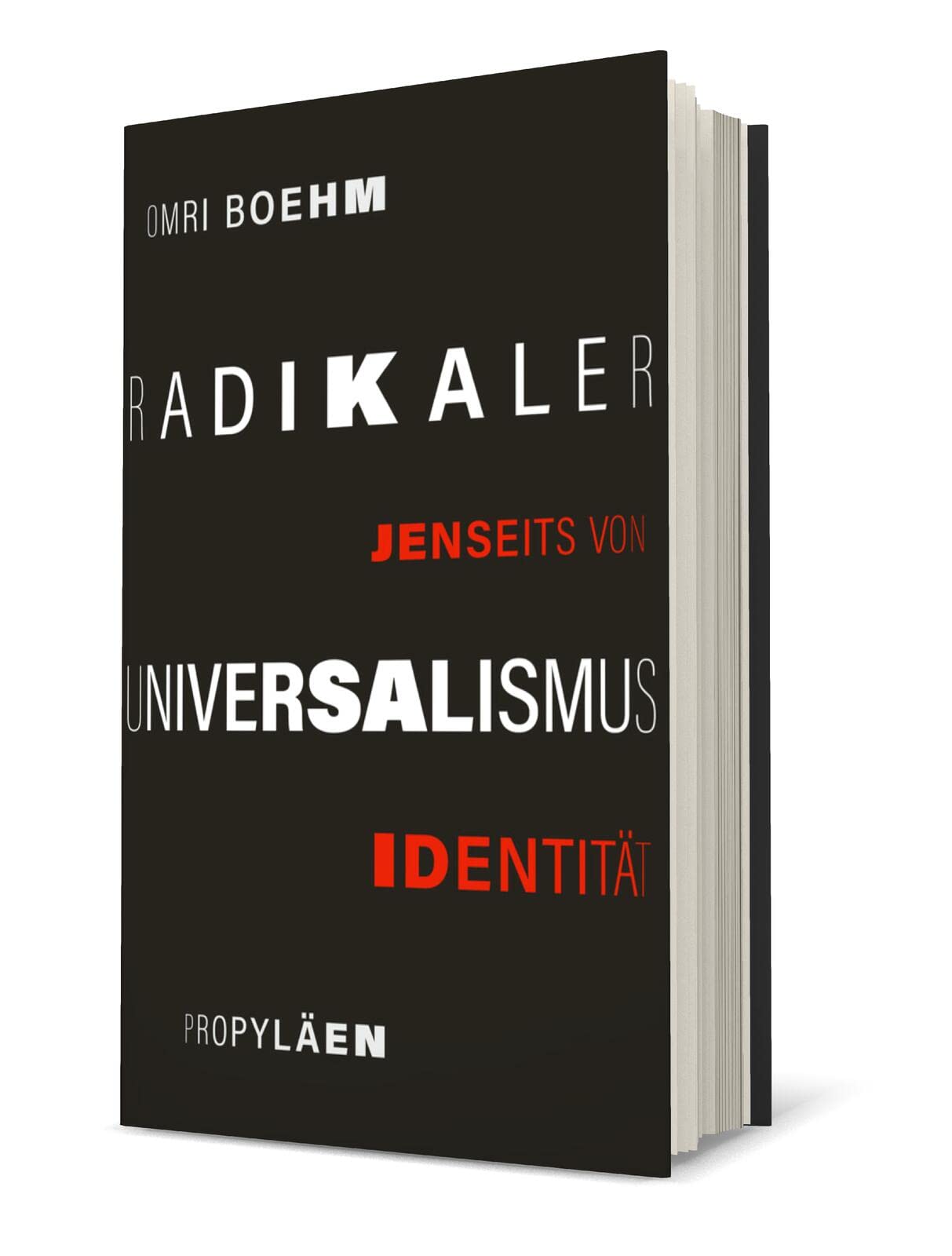 Radikaler Universalismus: Jenseits von Identität | Ausgezeichnet mit dem Leipziger Buchpreis zur Europäischen Verständigung 2024