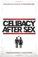 Celibacy after Sex : A 50-Day Journal Encouraging Couples to Love God's Way 1073602370 Book Cover