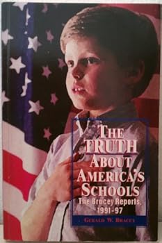 Paperback The Truth About Americas Schools: The Bracey Reports 1991-1997 Book