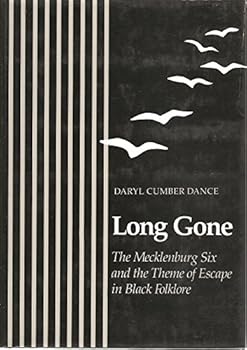 Hardcover Long Gone: The Mecklenberg Six and the Theme of Escape in Black Folklore Book