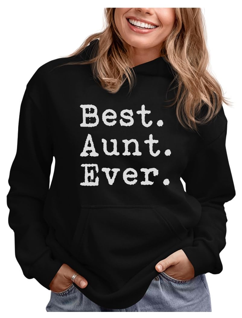 Tstars Best Aunt Ever Pullover Hoodie - Auntie Hoodies for Women - Gift from Niece or Nephew for Aunties