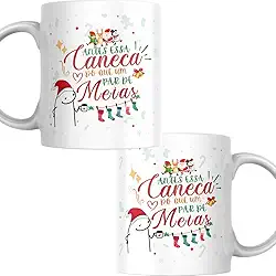 Caneca Porcelana Personalizada Presente Amigo Oculto Secreto da Onça Antes Essa Caneca Natal