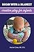 Begin With A Blanket: Creative Play For Infants (Baby Play: Developmental Fun From Birth To Beyond One Book 1)
