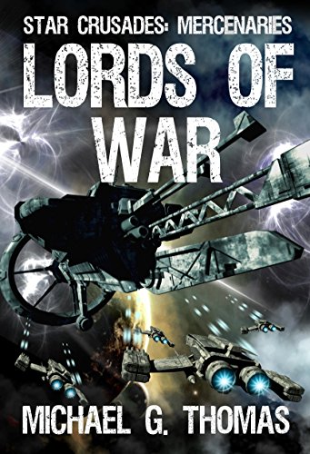 Lords of War (Star Crusades: Mercenaries Book 1)