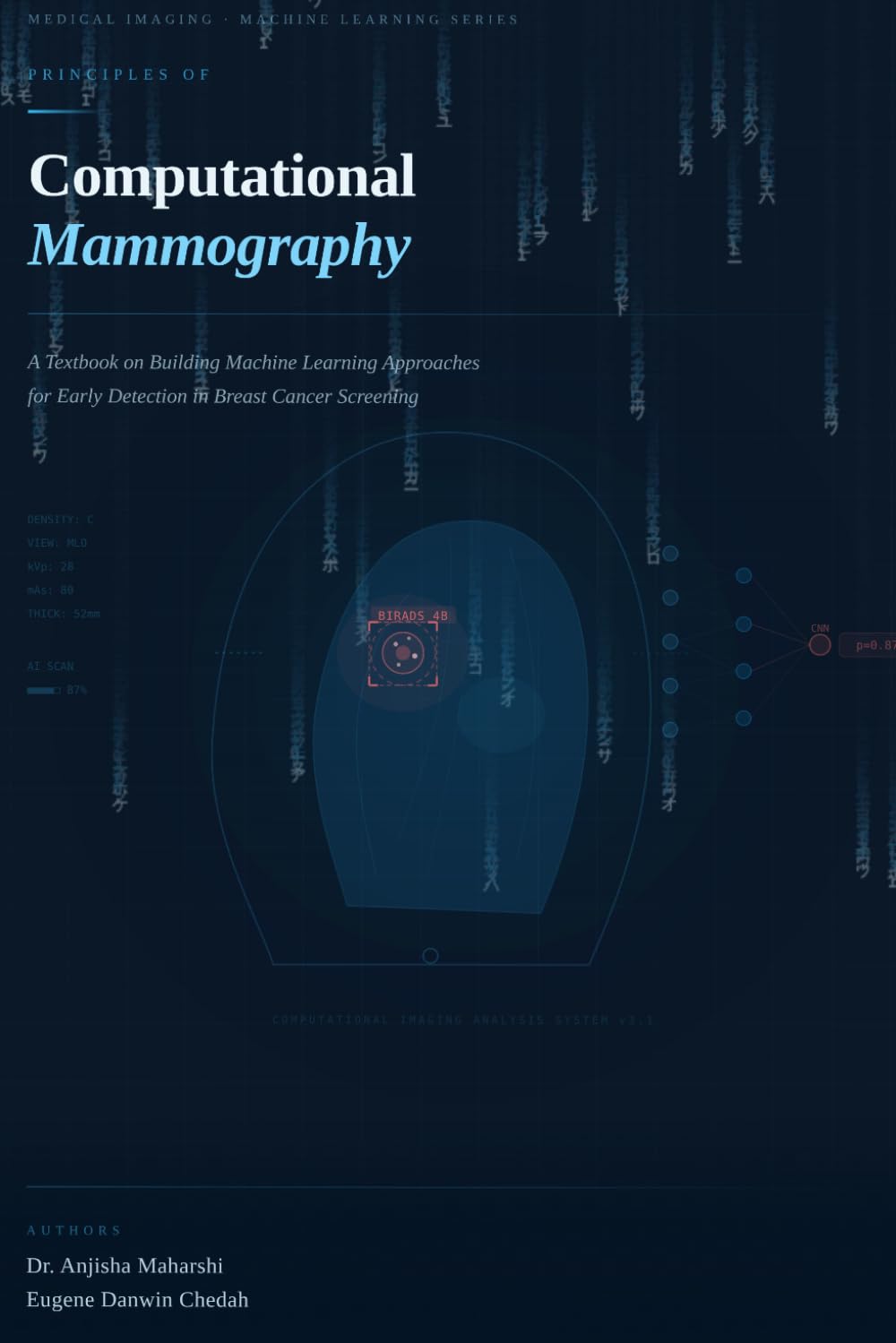Principles of Computational Mammography: A Textbook on Building Machine Learning Approaches for Early Detection in Breast Cancer Screening
