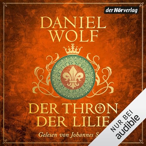 Der Thron der Lilie Audiolibro Por Daniel Wolf arte de portada