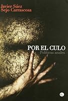 Por el culo: Políticas anales (G) (Spanish Edition) 8492813350 Book Cover