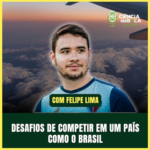 #203: OS DESAFIOS DE COMPETIR EM UM PA&Iacute;S DE DIMENS&Otilde;ES CONTINENTAIS | Felipe Lima