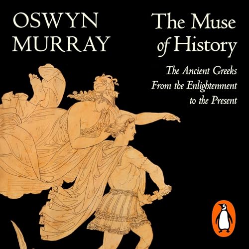 The Muse of History by Oswyn Murray episode artwork